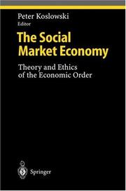 Cover of: The social market economy: theory and ethics of the economic order