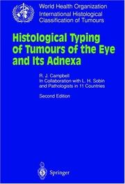 Cover of: Histological typing of tumours of the eye and its adnexa | Campbell, R. J.