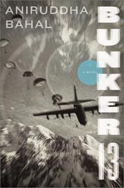 Cover of: Bunker 13 by Aniruddha Bahal