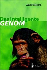 Cover of: Das intelligente Genom by Adolf Heschl, Adolf Heschl