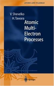 Cover of: Atomic Multielectron Processes (Springer Series on Atomic, Optical, and Plasma Physics)