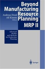 Cover of: Beyond Manufacturing Resource Planning (MRP II): advanced models and methods for production planning