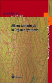 Alkene metathesis in organic synthesis by Susan E. Gibson