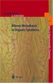 Cover of: Alkene metathesis in organic synthesis