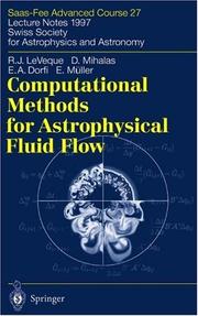 Cover of: Computational Methods for Astrophysical Fluid Flow: Saas-Fee Advanced Course 27. Lecture Notes 1997. Swiss Society for Astrophysics and Astronomy (Saas-Fee Advanced Courses)