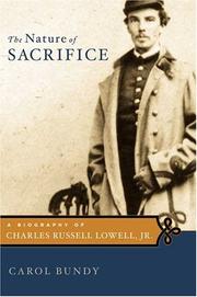 Cover of: The nature of sacrifice: a biography of Charles Russell Lowell, Jr., 1835-64