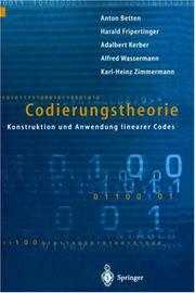 Cover of: Codierungstheorie by Anton Betten, Harald Fripertinger, Adalbert Kerber, Alfred Wassermann, Karl-Heinz Zimmermann