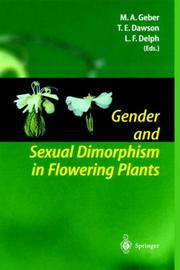 Gender and sexual dimorphism in flowering plants by Monica A. Geber, Todd E. Dawson