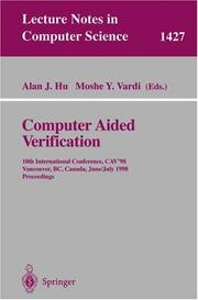 Cover of: Computer Aided Verification: 10th International Conference, CAV'98, Vancouver, BC, Canada, June 28-July 2, 1998, Proceedings (Lecture Notes in Computer Science)