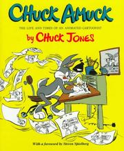 Cover of: Chuck amuck: the life and times of an animated cartoonist