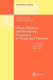 Cover of: Chaos, Kinetics and Nonlinear Dynamics in Fluids and Plasmas: Proceedings of a Workshop Held in Carry-Le Rouet, France, 16-21 June 1997 (Lecture Notes in Physics)