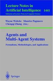 Cover of: Agents and multi-agent systems: formalisms, methodologies, and applications : based on the AI'97 Workshops on Commonsense Reasoning, Intelligent Agents, and Distributed Artificial Intelligence, Perth, Australia, December 1, 1997
