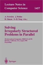 Cover of: Solving irregularly structured problems in parallel: 5th international symposium, IRREGULAR '98, Berkeley, California, USA, August 1998 : proceedings