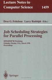 Cover of: Job Scheduling Strategies for Parallel Processing: Ipps/Spdp '98 Workshop, Orlando, Florida, Usa, March 30, 1998 : Proceedings (Lecture Notes in Computer Science)