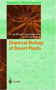 Cover of: Dispersal biology of desert plants by K. Van Rheede van Oudtshoorn