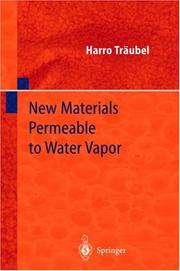Cover of: New materials permeable to water vapor by Harro Träubel