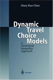 Cover of: Dynamic Travel Choice Models | Huey-Kuo Chen