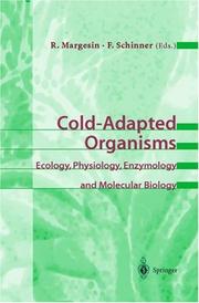 Cover of: Cold-Adapted Organisms: Ecology, Physiology, Enzymology and Molecular Biology