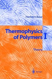 Cover of: Thermophysics of polymers I: theory