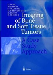 Cover of: Imaging of Bone and Soft Tissue Tumors by T. Rand, T. Bindeus, M. Breitenseher, H. Imhof, M. Kaderk, T. Rand, P. Ritschl, S. Trattnig, M. Breitenseher, H. Imhof, D. Resnick, A. Zembsch, T. Bindeus, M. Kaderk, S. Spitz