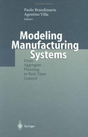 Cover of: Modeling Manufacturing Systems: From Aggregate Planning to Real-Time Control