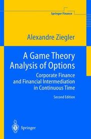 Cover of: A Game Theory Analysis of Options: Contributions to the Theory of Financial Intermediation in Continuous Time