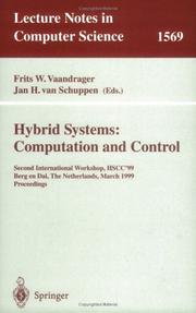 Cover of: Hybrid Systems: Computation and Control : Second International Workshop, Hscc '99, Ber En Dal, the Netherlands, March 29-31, 1999 Proceedings (Lecture Notes in Computer Science, 1569)