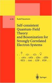 Cover of: Self-consistent quantum field theory and bosonization for strongly correlated electron systems by Rudolf Haussmann