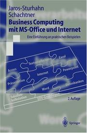 Cover of: Business Computing mit MS-Office und Internet. Eine Einführung an praktischen Beispielen (Springer-Lehrbuch) by Anke Jaros-Sturhahn, Konrad Schachtner