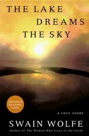 The lake dreams the sky by Swain Wolfe