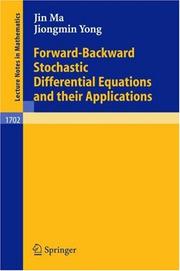 Forward-backward stochastic differential equations and their applications by Jin Ma, Jiongmin Yong