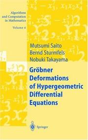 Cover of: Groebner Deformations of Hypergeometric Differential Equations, Algorithms and Computation in Mathematics, Volume 6