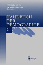 Cover of: Handbuch der Demographie 1 by Mueller, Ulrich, Bernhard Nauck, Andreas Diekmann