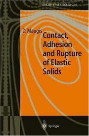 Cover of: Contact, Adhesion and Rupture of Elastic Solids by D. Maugis
