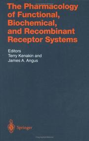 The pharmacology of functional, biochemical, and recombinant receptor systems by Terrence P. Kenakin