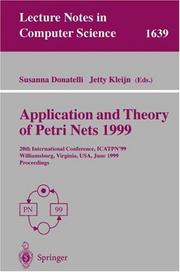 Cover of: Application and Theory of Petri Nets 1999: 20th International Conference, ICATPN'99, Williamsburg, Virginia, USA, June 21-25, 1999 Proceedings (Lecture Notes in Computer Science)