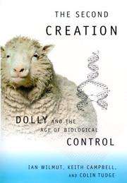 Cover of: The second creation: Dolly and the age of biological control