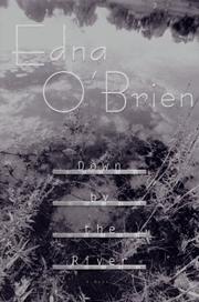 Cover of: Down by the river by Edna O'Brien