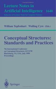 Cover of: Conceptual structures: standards and practices : 7th International Conference on Conceptual Structures, ICCS'99, Blacksburg, VA, USA, July 12-15, 1999 : proceedings