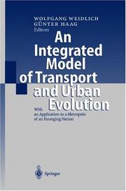 Cover of: An Integrated Model of Transport and Urban Evolution: With an Application to a Metropole of an Emerging Nation