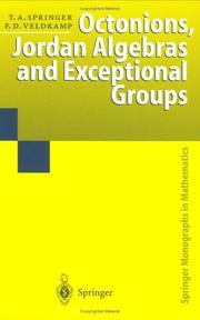 Octonions, Jordan algebras, and exceptional groups by T. A. Springer