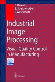 Cover of: Industrial Image Processing by Christian Demant, Bernd Streicher-Abel, Peter Waszkewitz