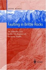 Cover of: Faulting in brittle rocks: an introduction to the mechanics of tectonic faults