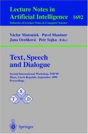 Cover of: Text, Speech and Dialogue: Second International Workshop, TSD'99 Plzen, Czech Republic, September 13-17, 1999, Proceedings (Lecture Notes in Computer Science)