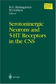 Cover of: Serotoninergic Neurons and 5-HT Receptors in the CNS