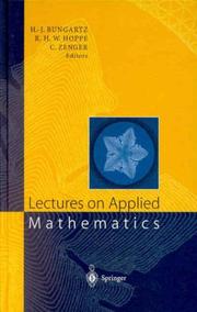 Cover of: Lectures on Applied Mathematics: Proceedings of the Symposium Organized by the Sonderforschungsbereich 438 on the Occasion of Karl-Heinz Hoffmann's 60th Birthday, Munich, June 30 - July 1, 1999