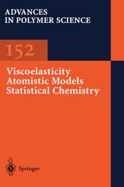 Cover of: Viscoelasticity Atomistic Models Statistical Chemistry (Advances in Polymer Science)