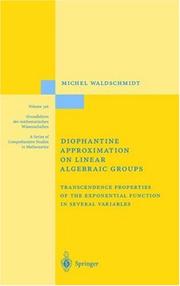 Cover of: Diophantine Approximation on Linear Algebraic Groups: Transcendence Properties of the Exponential Function in Several Variables