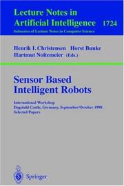 Cover of: Sensor Based Intelligent Robots: International Workshop Dagstuhl Castle, Germany, September 28 - October 2, 1998 Selected Papers (Lecture Notes in Computer Science)