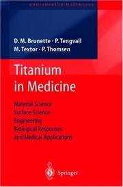 Cover of: Titanium in Medicine: Material Science, Surface Science, Engineering, Biological Responses and Medical Applications (Engineering Materials)